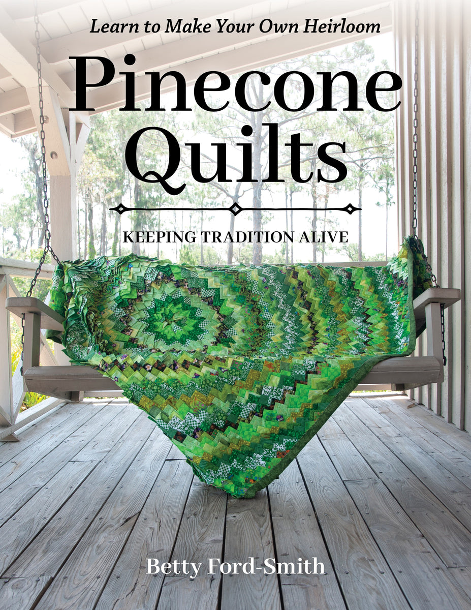 Pinecone Quilts Book by Betty Ford-Smith