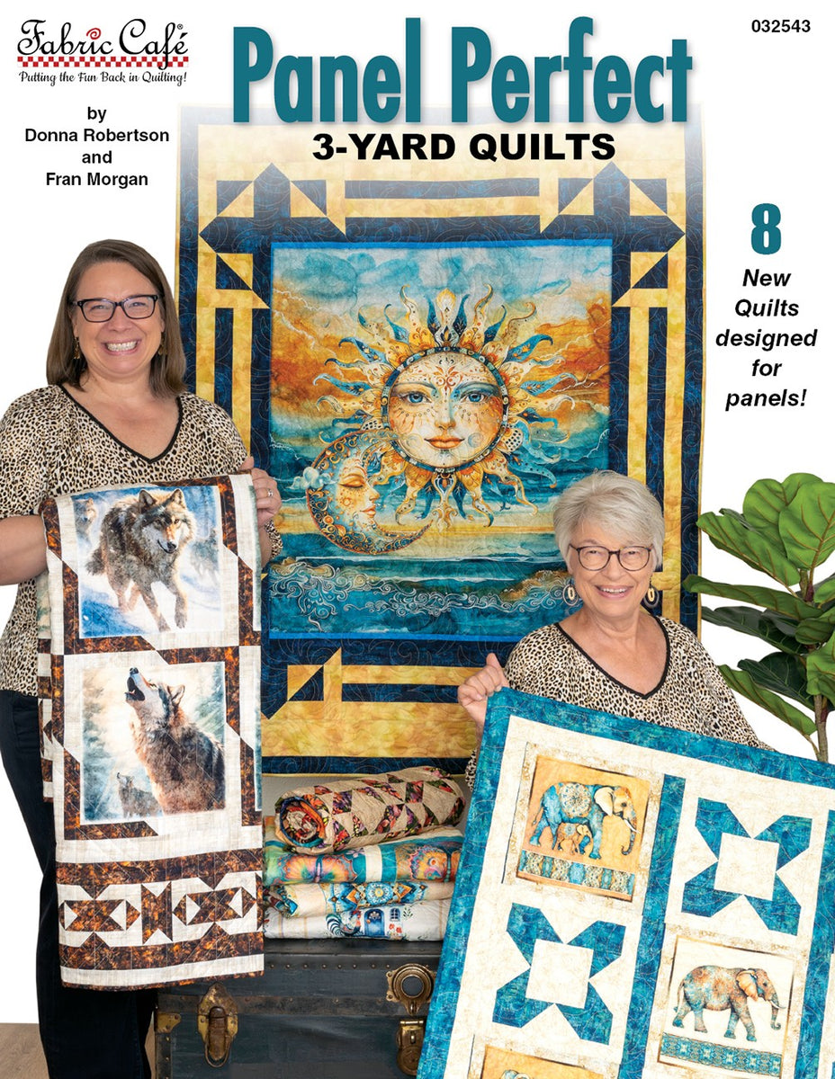 Panel Perfect 3-Yard Quilts Booklet by Fabric Cafe