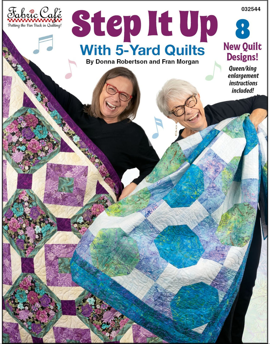 Step It Up with 5-yard Quilts Booklet by Donna Robertson & Fran Morgan