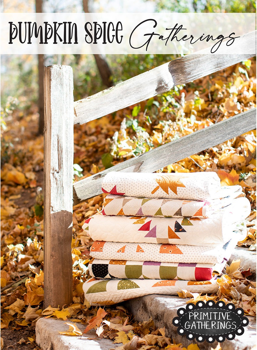 Pumpkin Spice Gatherings Quilt Book by Lisa Bongean