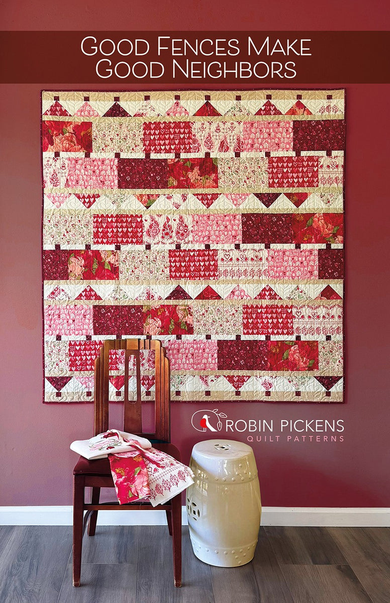 Good Fences Make Good Neighbors Quilt Pattern by Robin Pickens
