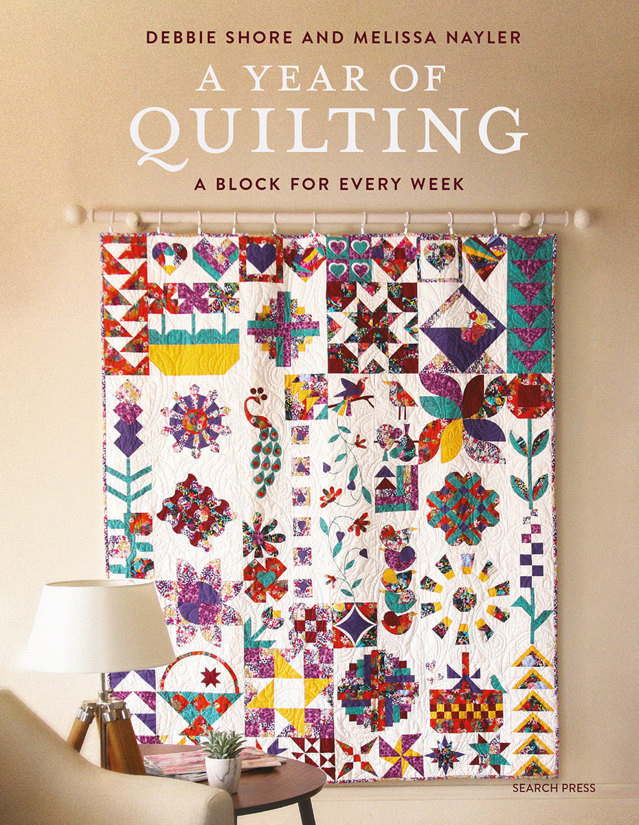 A Year of Quilting Book by Debbie Shore and Melissa Nayler